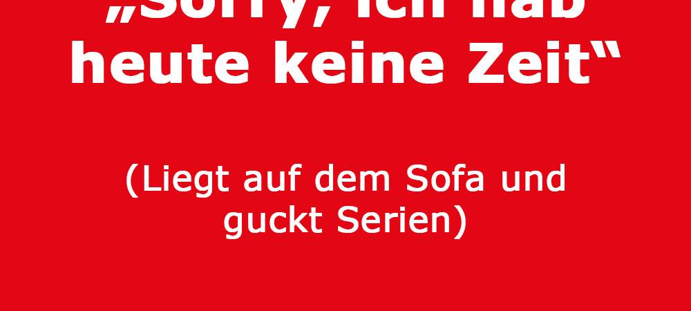 Was haltet Ihr von Ausreden?