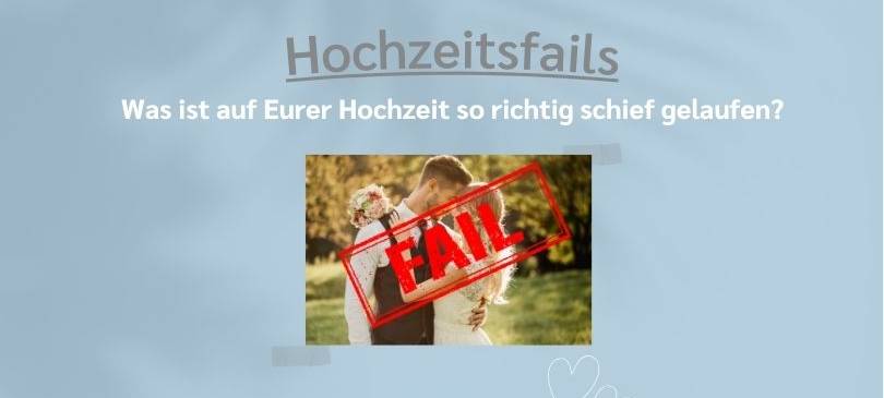 Eure Hochzeitsfails