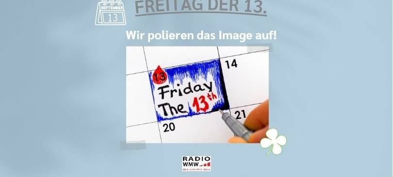 Heute ist Freitag der 13.