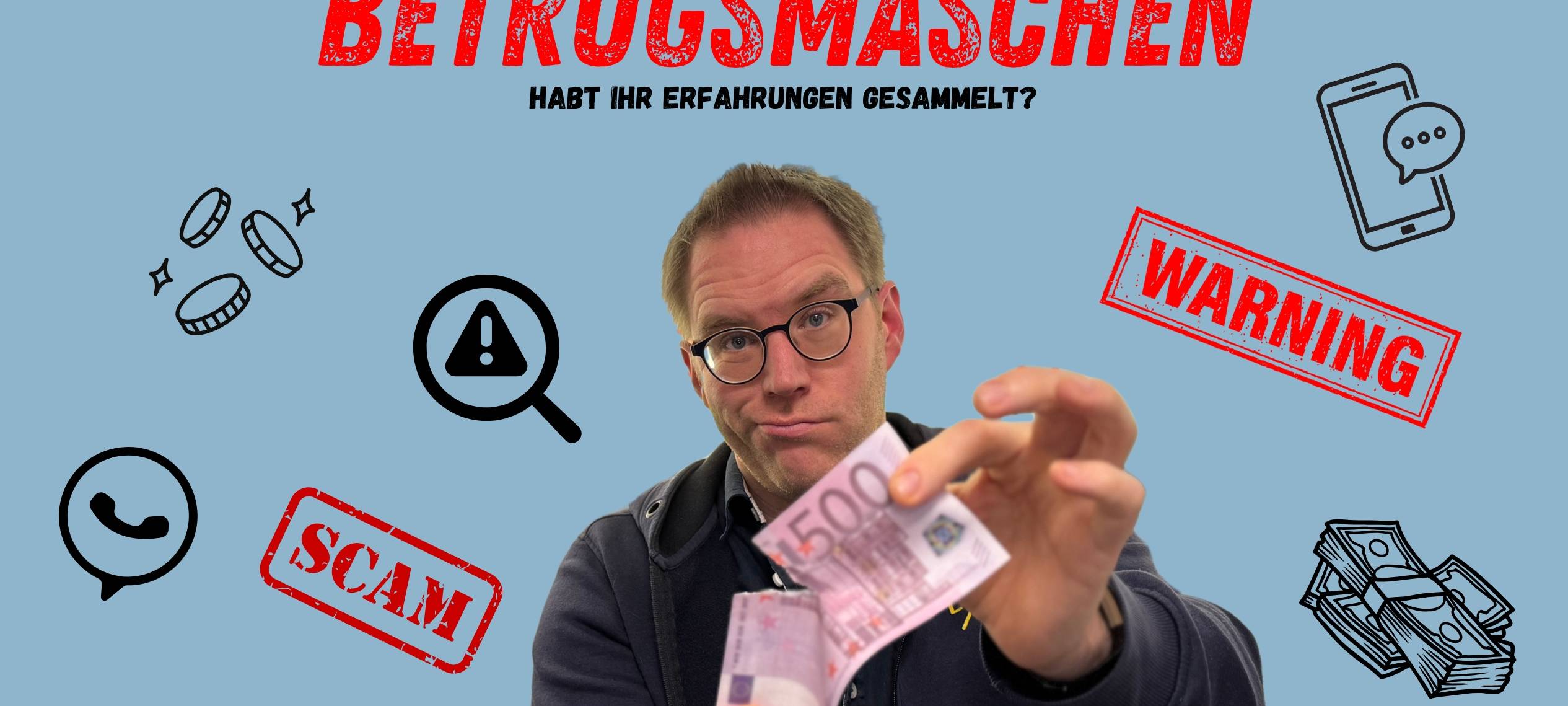 Betrugsmaschen - Habt Ihr Erfahrungen gesammelt?