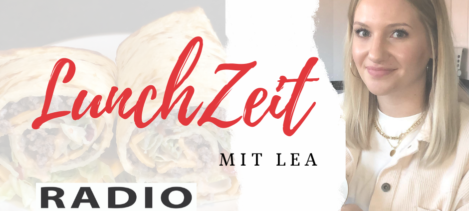 LunchZeit - Lea kocht Euer Lieblingsessen
