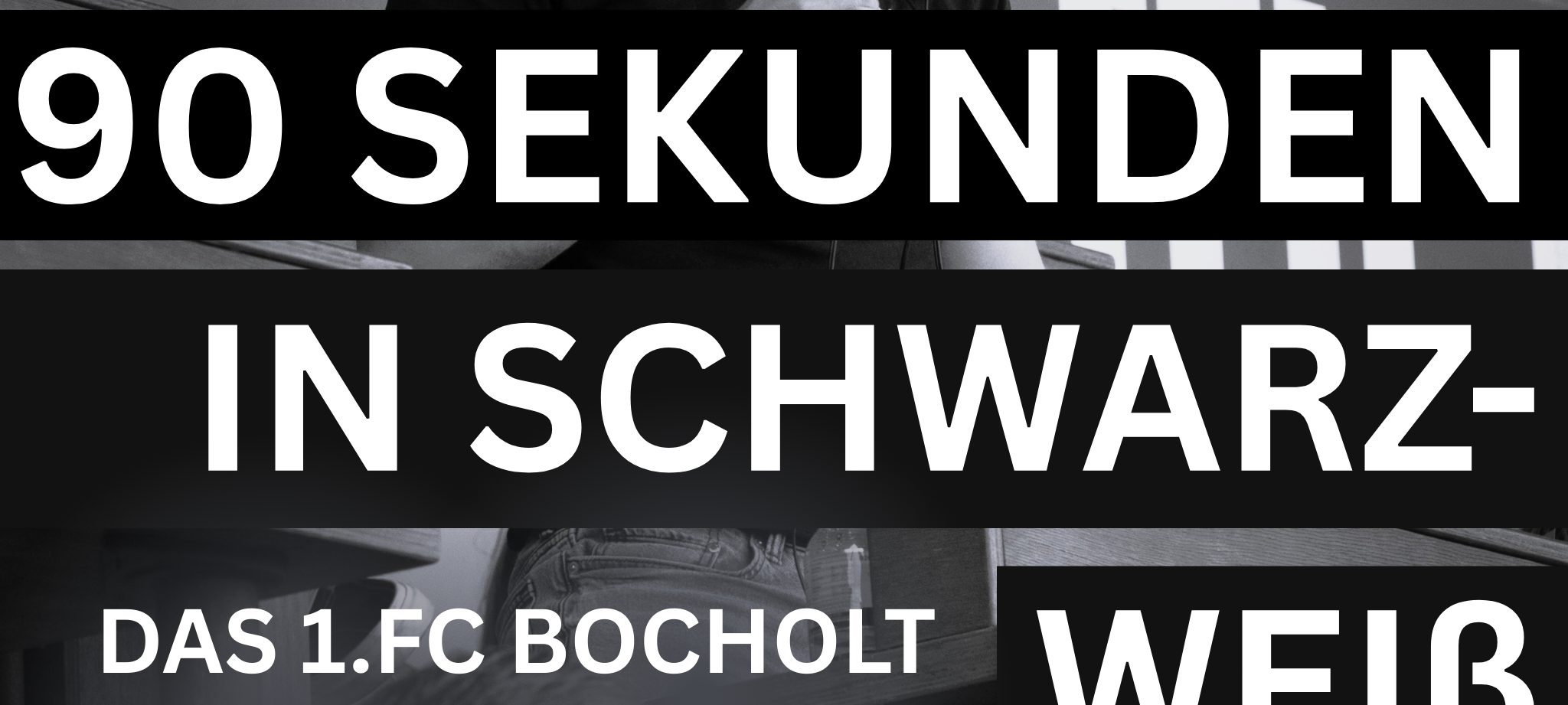 90 Sekunden in Schwarz-Weiß - 3. Spieltag