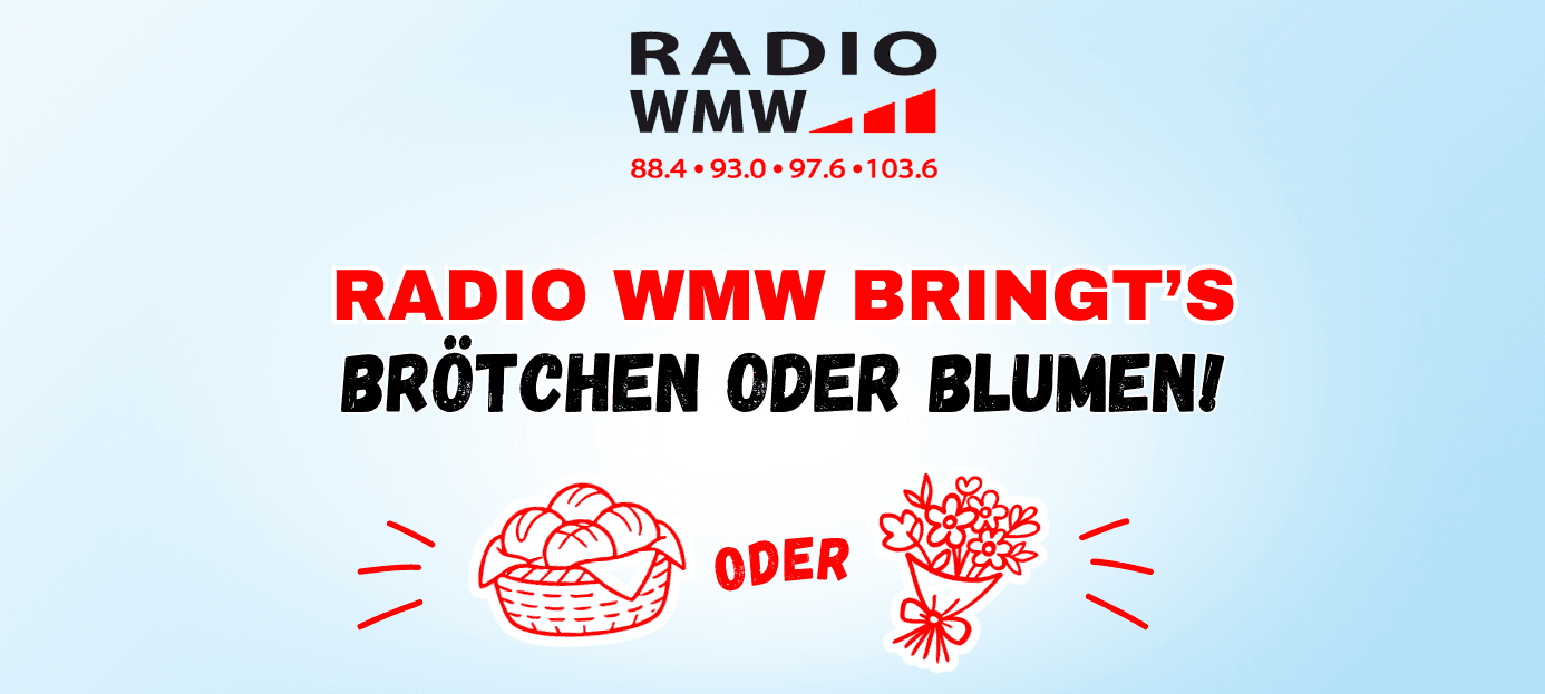 RADIO WMW bringt's - Brötchen oder Blumen!